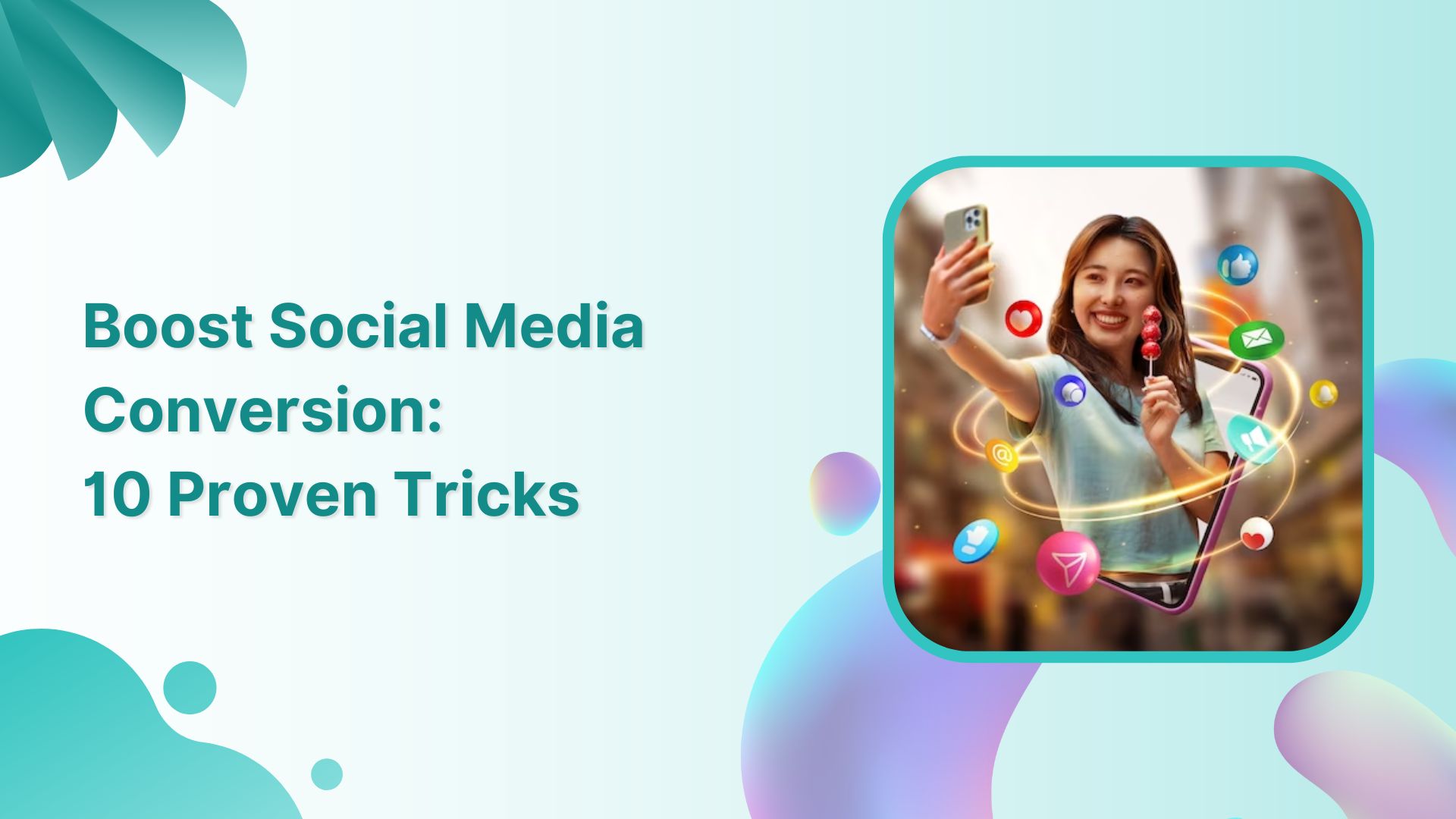 How To Boost Social Media Conversion 10 Proven Tricks