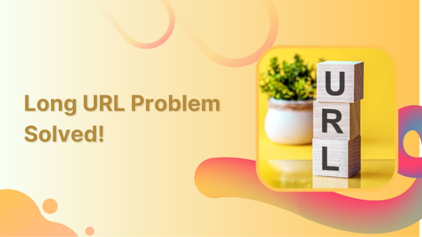 Long URL problem solved: Use cases and examples