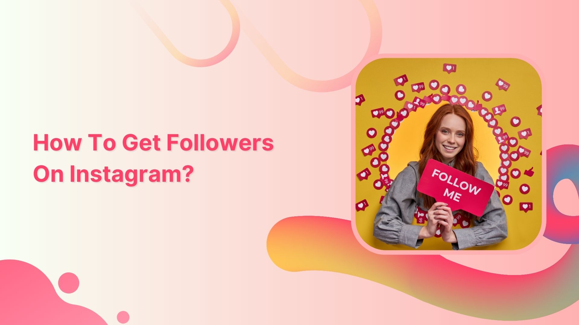 How to get followers on Instagram fast?